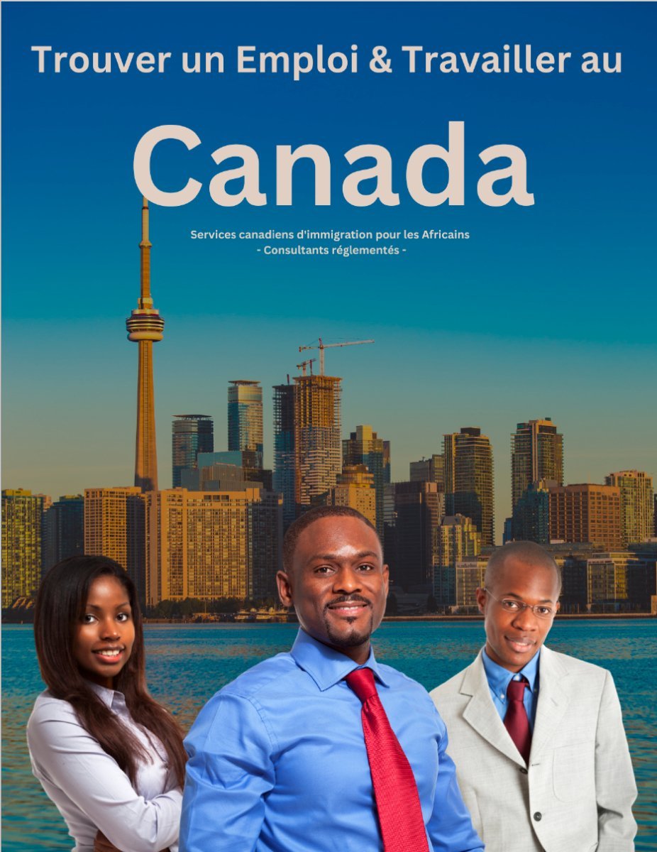 Find a Job and Work in Canada - French version - AfriCan Immigration & Education