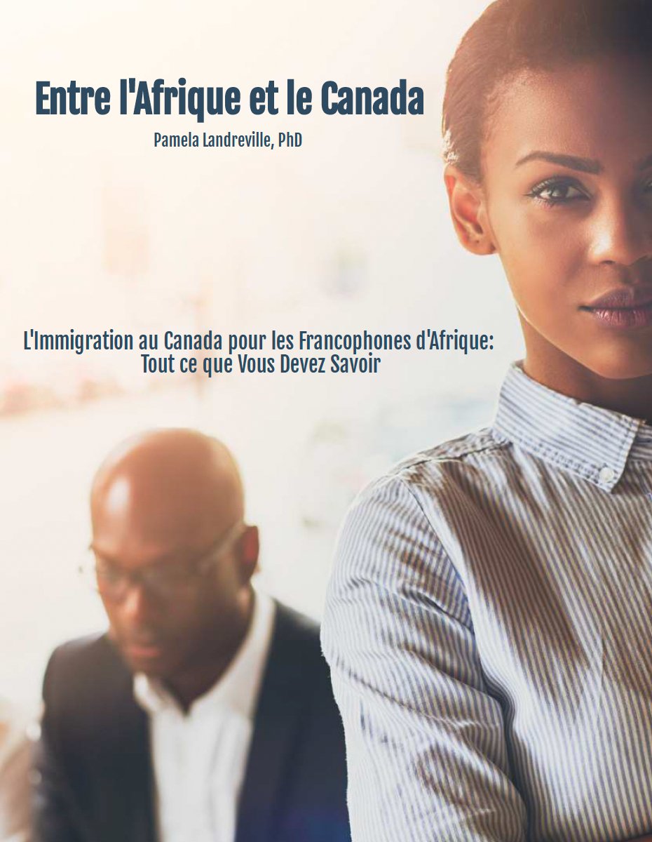 Immigration to Canada for Francophones from Africa: Everything you need to know - French Version - AfriCan Immigration