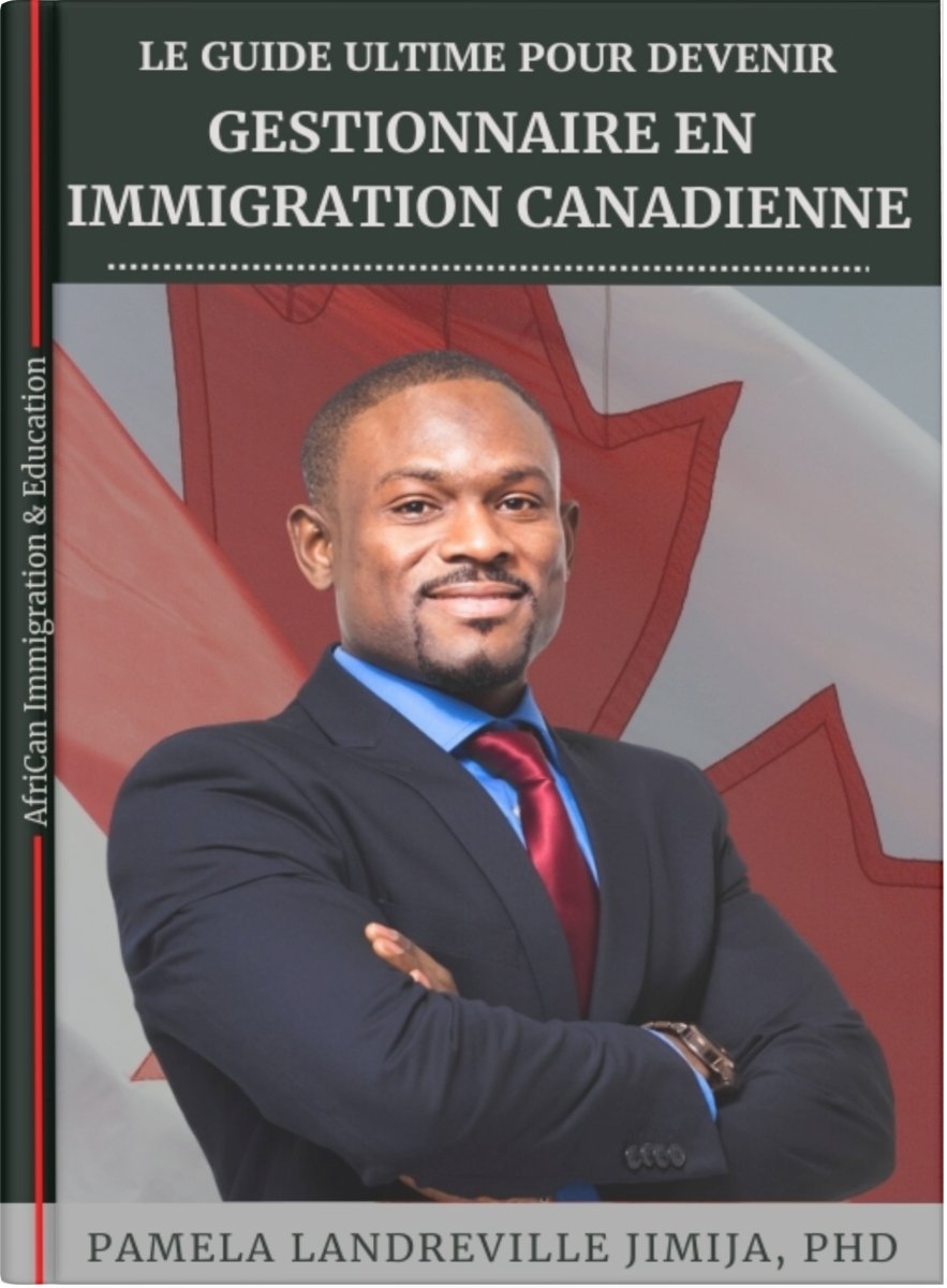 The Ultimate Guide to becoming a Canadian Immigration Manager - AfriCan Immigration & Education